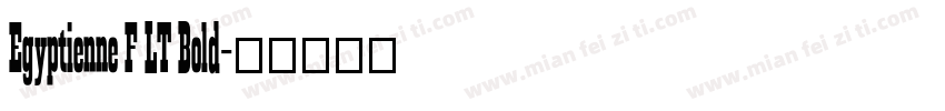 Egyptienne F LT Bold字体转换